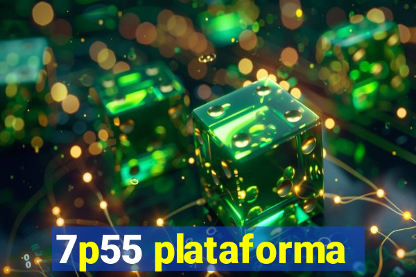 7p55 plataforma